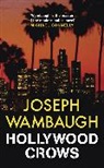 Joseph Wambaugh, Kerry Shale - Hollywood Crows