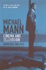 Palmer, R Barton Palmer, R. Barton Palmer, Sanders, Steven Sanders, Steven Palmer Sanders... - Michael Mann - Cinema and Television