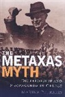 Marina Petrakis - The Metaxas Myth