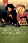 Jo¿e Proust, Joelle Proust, Joëlle Proust, Joelle (Ecole Normale Superieure Proust - Philosophy of Metacognition