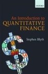 Stephen Blyth, Stephen (Professor of the Practice of Stati Blyth, Stephen (Professor of the Practice of Statistics and Managing Director of Harvard Management Company Blyth, Blyth Stephen - Introduction to Quantitative Finance