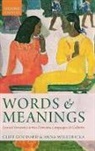 Cliff Goddard, Cliff (Professor of Linguistics Goddard, Cliff Wierzbicka Goddard, Goddard Cliff, Anna Wierzbicka, Anna (Professor of Linguistics Wierzbicka... - Words and Meanings