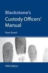Huw Smart, Huw (Lecturer Smart, Smart Huw - Blackstone''s Custody Officers'' Manual