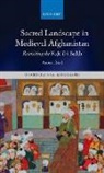 Arezou Azad, Arezou (Lecturer in Medieval History Azad, Azad Arezou - Sacred Landscape in Medieval Afghanistan