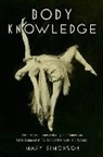 Mary Simonson, Mary (Lecturer in Womens Studies and Fil Simonson - Body Knowledge