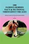 Fjh Glover - 1000 Famous Horses Fact & Fictional Throughout the Ages