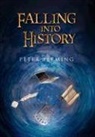 Peter Fleming - Falling Into History