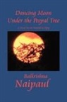 Balkrishna Naipaul - Dancing Moon Under the Peepal Tree