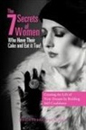 Jessica Hernandez-Wilson - 7 Secrets of Women Who Have Their Cake and Eat It Too!
