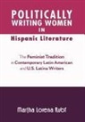 Martha Lorena Rub, Martha Lorena Rubi - Politically Writing Women in Hispanic Literature