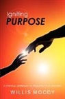 Willis Moody - Igniting Purpose