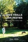 Jim Abb - Even Trolls Love Pasties