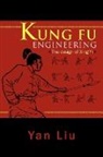 Yan Liu - Kung Fu Engineering