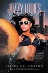 Ericka K. F. Simpson - Jazzy Ladies Productions