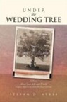 Steven D. Ayres - Under the Wedding Tree
