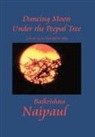 Balkrishna Naipaul - Dancing Moon Under the Peepal Tree