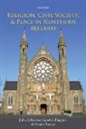 John D. Brewer, John D. (Sixth-Century Professor of Sociol Brewer, John D. (Sixth-Century Professor of Sociology Brewer, John D. Higgins Brewer, Brewer John D., Gareth I. Higgins... - Religion, Civil Society, and Peace in Northern Ireland