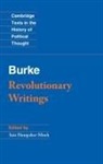 Edmund Burke, Edmund Burke &amp; Iain Hampsher Monk, Iain Hampsher-Monk, Iain (University of Exeter) Hampsher-Monk - Revolutionary Writings