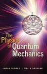 J. J. Skinner Binney, James Binney, James Skinner Binney, Binney James, David Skinner - The Physics of Quantum Mechanics