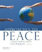 David P. Barash - Approaches to Peace: A Reader in Peace Studies