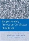 Daniel Alexander, Daniel/ May Alexander, Daniel Alexander Qc, Charlotte May, Sebastian Moore, Jonathan Turnbull... - Supplementary Protection Certificates Handbook