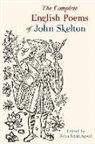 John Scattergood, John Skelton, John Scattergood - Complete English Poems of John Skelton
