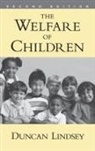 Lindsey, Duncan Lindsey, Duncan (Professor of Social Welfare Lindsey, Professor Department of Social Welfare Sc Lindsey - Welfare of Children