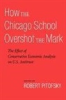Robert Pitofsky, Robert Pitofsky, Pitofsky Robert - How the Chicago School Overshot the Mark