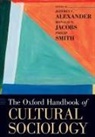 Jeffrey C. Alexander, Jeffrey C. (Professor of Sociology Alexander, Jeffrey C. Jacobs Alexander, Jeffrey C Alexander, Jeffrey C. Alexander, Ronald Jacobs... - Oxford Handbook of Cultural Sociology