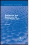 Annie Abram, Abram Annie - English Life and Manners in the Later Middle Ages (Routledge Revivals)