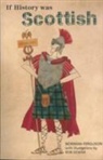 Bob Dewar, Bob/ Ferguson Dewar, Norman Ferguson, Bob Dewar - If History Was Scottish