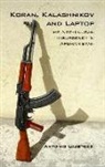 Antonio Giustozzi - Koran Kalashnikov and Laptop