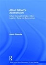 Dr Jason Edwards, Jason Edwards - Alfred Gilbert''s Aestheticism