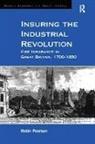 Robin Pearson, Pearson Robin, Robin Pearson - Insuring the Industrial Revolution