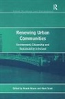 Dr Niamh Scott Moore, Niamh Moore, Niamh Scott Moore, Mark Scott, Dr Niamh Moore, Niamh Moore... - Renewing Urban Communities