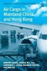 Waiman Cheung, Cheung Waiman, George W.L. Hui, Yer Van Hui, Hui George W.L., Lawrence C. Leung... - Air Cargo in Mainland China and Hong Kong