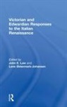 John Ostermark-Johansen Law, Lene Ostermark-Johansen, Lene Law Ostermark-Johansen, Dr. John E. Law, John E. Law, Lene Ostermark-Johansen... - Victorian and Edwardian Responses to the Italian Renaissance