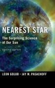 Leon Golub, Leon (Harvard-Smithsonian Center for Astrop Golub, Leon (Harvard-Smithsonian Center for Astrophysics) Golub, Leon Pasachoff Golub, Jay M. Pasachoff, … - Nearest Star The Surprising Science of Our Sun