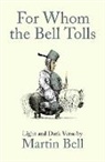 Martin Bell, Bell Martin - For Whom the Bell Tolls
