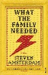Steven Amsterdam, Amsterdam Steven - What the Family Needed