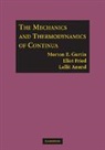 Lallit Anand, Lallit (Massachusetts Institute of Technology) Anand, Anand Lallit, Eliot Fried, Eliot (McGill University Fried, Fried Eliot... - Mechanics and Thermodynamics of Continua