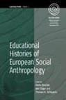 D. Drackle, Dorle Drackle, Dorle Edgar Drackle, Iain R. Edgar, Thomas K. Schippers, Dorle Drackl&amp;eacute;... - Educational Histories of European Social Anthropology