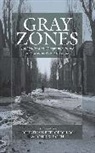 Jonathan Petropoulos, Jonathan Roth Petropoulos, John K. Roth, Jonathan Petropoulos, Petropoulos Jonathan, John Roth... - Gray Zones