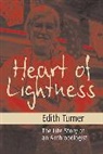 Edith Turner, Edith L. B. Turner, Turner+ Edith L. B., Edith L. B. Turner† - Heart of Lightness