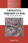 Henrik Vigh, Henrik E. Vigh, Vigh Henrik E. - Navigating Terrains of War