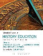 Katharine Burn, Art Chapman, Christine Counsell, Counsell Christine, Katharine Burn, Burn Katharine... - MasterClass in History Education
