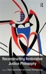 Vasso Artinopoulou, Artinopoulou Vasso, Theo Gavrielides, Theo Artinopoulou Gavrielides, Gavrielides Theo - Reconstructing Restorative Justice Philosophy