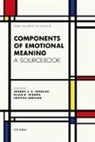 Johnny J. R. Fontaine, Johnny R. J. Fontaine, Klaus R. Scherer, Cristiana Soriano, Johnny J. R. Fontaine, Fontaine Johnny J. R.... - Components of Emotional Meaning