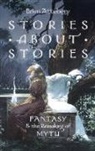 Brian Attebery, Brian (Professor of English Attebery, Attebery Brian - Stories About Stories
