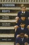 Prudence L. Carter, Prudence L. (Associate Professor of Educat Carter, Carter Prudence L. - Stubborn Roots